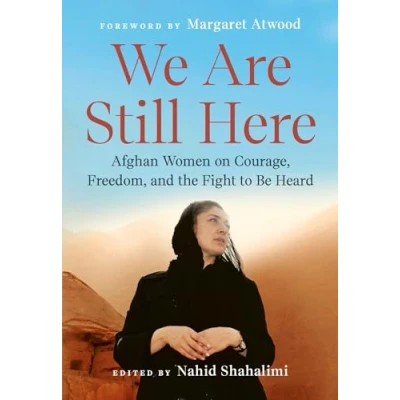 Abbildung von We Are Still Here: Afghan Women on Courage, Freedom, and the Fight to Be Heard