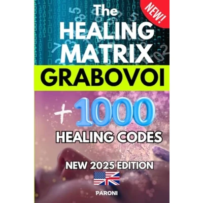 Abbildung von The Healing Matrix : Grabovoi New Edition 2025 Unlock + 1,000 Life Changing Codes !: Grabovoi: +1,000 in One Pocket Sized Book by Paroni