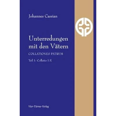 Abbildung von Unterredungen mit den Vätern: Collationes patrum Teil 1: 1 bis 10