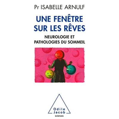 Abbildung von Une fenêtre sur les rêves: Neuropathologie et pathologies du sommeil