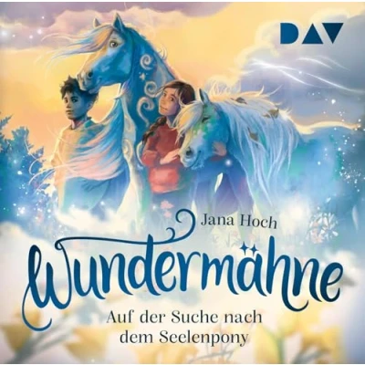 Abbildung von Wundermähne Teil 2: Auf der Suche nach dem Seelenpony: Ungekürzte Lesung mit Musik Kristin Alia Hunold (1 CD)