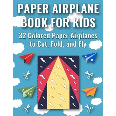 Abbildung von Paper Airplane Book for Kids: 32 Colored Airplanes to Cut, Fold, and Fly (Cool Kids)