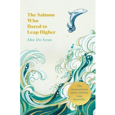 Abbildung von The Salmon Who Dared to Leap Higher