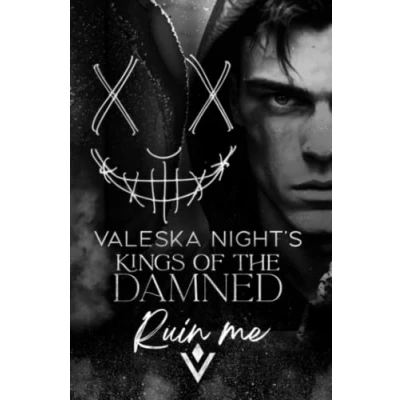 Abbildung von KINGS OF THE DAMNED: Ruin me (Dark Bully Romance / College Romance)