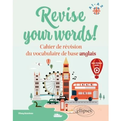 Abbildung von Revise your words! A1 A2: Cahier de révision du vocabulaire base anglais (avec fichiers audio)
