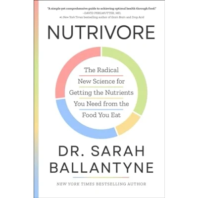 Abbildung von Nutrivore: the Radical New Science for Getting Nutrients You Need from Food Eat
