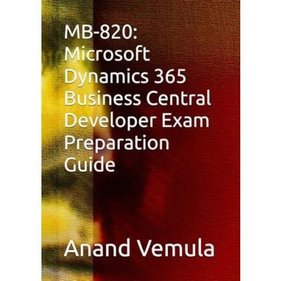 Abbildung von MB 820: Microsoft Dynamics 365 Business Central Developer Exam Preparation Guide