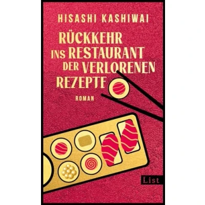 Abbildung von Rückkehr ins Restaurant der verlorenen Rezepte: Roman Die Fortsetzung des japanischen Bestsellers (Die Food Detectives von Kyoto, Band 2)