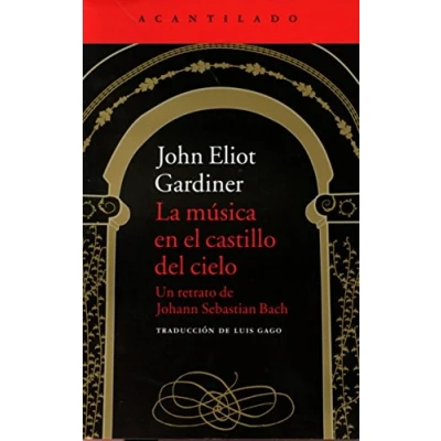 Abbildung von La música en el castillo del cielo : un retrato de Johann Sebastian Bach (El Acantilado, Band 312)