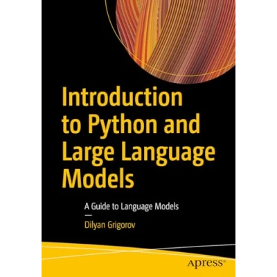 Abbildung von Introduction to Python and Large Language Models: A Guide Models