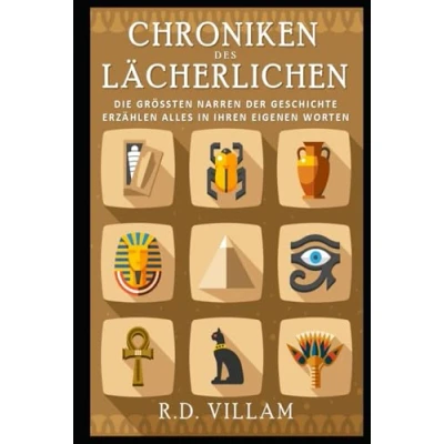 Abbildung von Chroniken des Lächerlichen: Ein Pferd als Senator und andere bizarre schockierende Ereignisse in der Geschichte (Zivilisation im Wandel Zeit, Band 9)