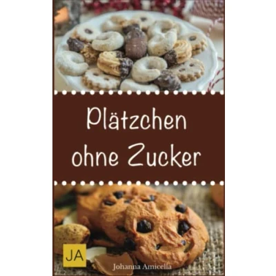 Abbildung von Plätzchen ohne Zucker: Einfache und leckere Rezepte für zuckerfreie