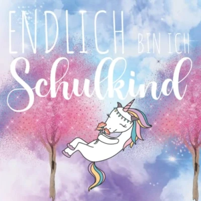 Abbildung von Endlich bin ich Schulkind! Erinnerungsalbum: Gästebuch zur Einschulung Geschenkidee zum Schulanfang Einhorn Geschenk für Mädchen