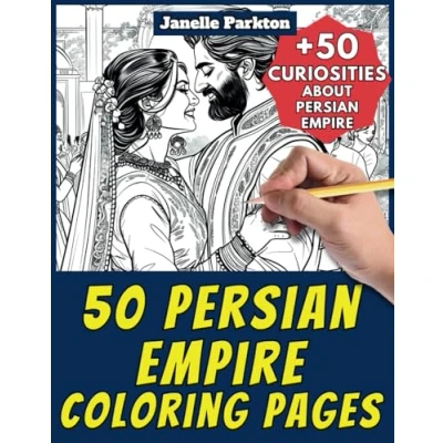 Abbildung von 50 Persian Empire Coloring Pages Book for Kids and Adults: +50 Amazing Facts about Empire. Children Grown Ups. Color Learn with Janelle History Vol. 12