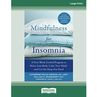 Abbildung von Mindfulness for Insomnia: A Four Week Guided Program to Relax Your Body, Calm Mind, and Get the Sleep You Need