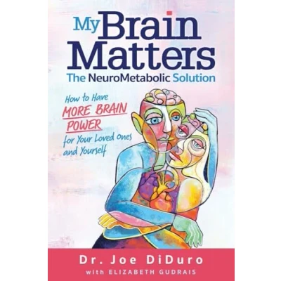 Abbildung von My Brain Matters: The NeuroMetabolic Solution How to Have More Power for Your Loved Ones and Yourself