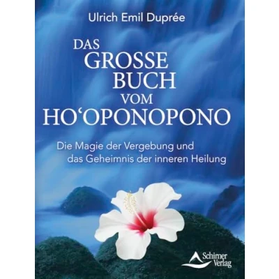 Abbildung von das große Buch vom Ho‘oponopono: Die Magie der Vergebung und Geheimnis inneren Heilung