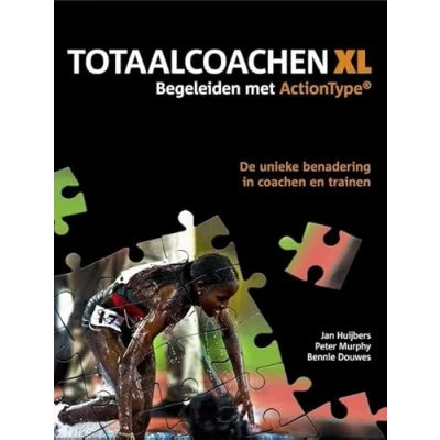 Abbildung von Totaalcoachen XL: begeleiden met ActionType : de unieke benadering in coachen en trainen ook voor sporters