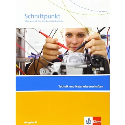 Abbildung von Schnittpunkt Mathematik für die Berufsfachschule. Ausgabe N Technik und Naturwissenschaften: Schulbuch (Schnittpunkt Mathematik. Berufsfachschule ab 2015)