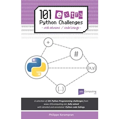 Abbildung von 101 Extra Python Challenges: With Solutions / Code Listings (Python Programming Challenges by 101Computing.net)