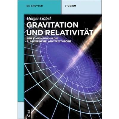 Abbildung von Gravitation Und Relativität: Eine Einführung in Die Allgemeine Relativitätstheorie (De Gruyter Studium)
