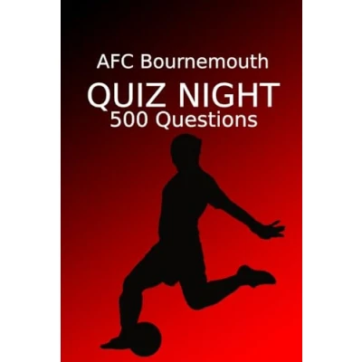 Abbildung von AFC Bournemouth Quiz Night: 500 Questions And Answers, FC, Football Club, Book, Book