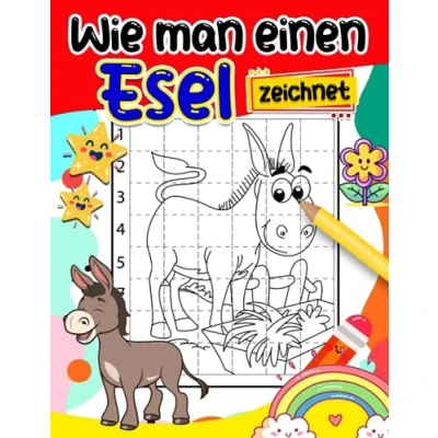 Abbildung von Wie man einen Esel zeichnet: Lernen Sie mit 30 Schritt für Anleitungen und einfachen Bildern Geschenke Fans jeden Alters an besonderen Tagen