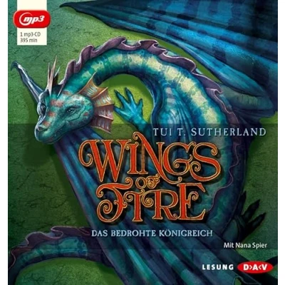 Abbildung von Wings of Fire Teil 3: Das bedrohte Königreich: Lesung mit Nana Spier (1 mp3 CD)