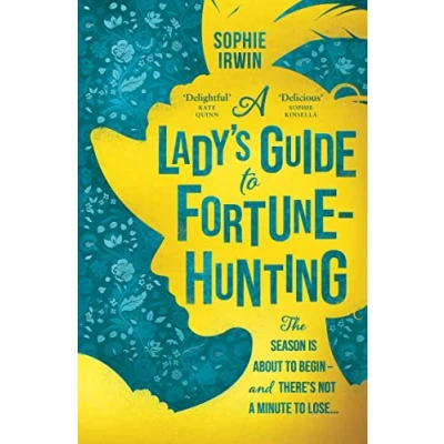 Abbildung von a Lady’s Guide to Fortune Hunting: the Sunday Times #3 Bestseller swoonworthy regency romance. ‘Will fill Bridgerton shaped hole in your life’ Red