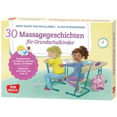 Abbildung von 30 Massagegeschichten für Grundschulkinder: Entspannung in Frühling, Sommer, Herbst und Winter. Bildkarten Kinder von 6 bis 10. Gemeinsam Ruhe ... innere Balance. Ideen auf Bildkarten)