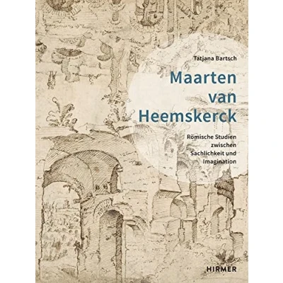 Abbildung von Maarten van Heemskerck: Römische Studien zwischen Sachlichkeit und Imagination (Römische der Bibliotheca Hertziana)