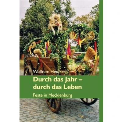 Abbildung von durch das Jahr Leben. Feste in Mecklenburg