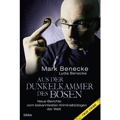 Abbildung von Aus der Dunkelkammer des Bösen: Neue Berichte vom bekanntesten Kriminalbiologen Welt
