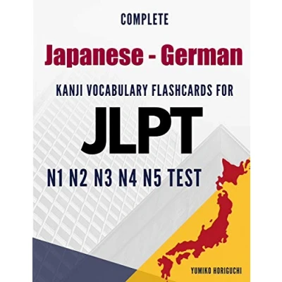 Abbildung von Complete Japanese German Kanji Vocabulary Flashcards for JLPT N1 N2 N3 N4 N5 Test: Practice Language Proficiency Test Workbook