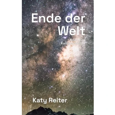 Abbildung von Ende der Welt: Noch eine Kurzgeschichte (Weg von hier)
