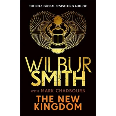 Abbildung von the New Kingdom: Sunday Times bestselling chapter in Ancient Egyptian series from author of River God, Wilbur Smith