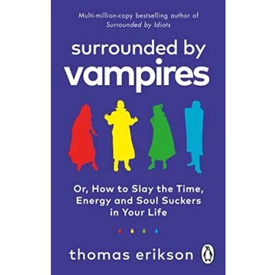 Abbildung von Surrounded by Vampires: Or, How to Slay the Time, Energy and Soul Suckers in Your Life (Vermilion)