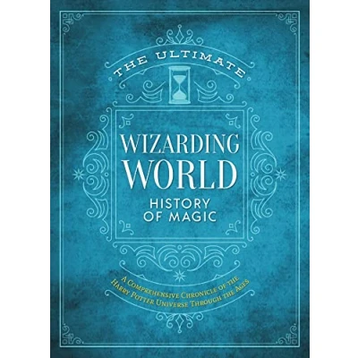 Abbildung von the Ultimate Wizarding World History of Magic: A Comprehensive Chronicle Harry Potter Universe Through Ages (Unofficial Reference Library)
