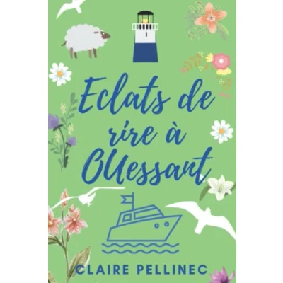 Abbildung von Eclats de rire à Ouessant: Un roman feel good breton (Des aventures insulaires sur des îles du bout monde)