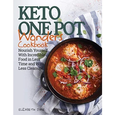 Abbildung von Keto One Pot Wonders Cookbook: Delicious Slow Cooker, Crockpot, Skillet &amp; Roasting Pan Recipes