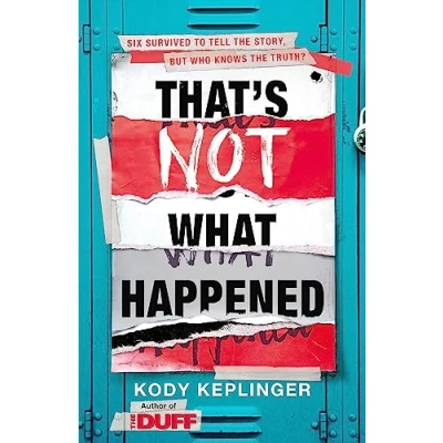 Abbildung von That&#039;s Not what Happened: Six survived to tell the story, but who knows happened?