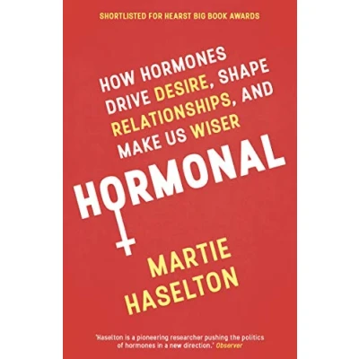 Abbildung von Hormonal: How Hormones Drive Desire, Shape Relationships, and Make Us Wiser