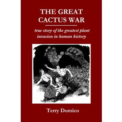 Abbildung von the GREAT CACTUS WAR: True Story of Greatest Plant Invasion in Human History