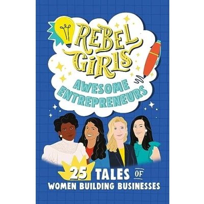 Abbildung von Rebel Girls Awesome Entrepreneurs: 25 Tales of Women Building Businesses