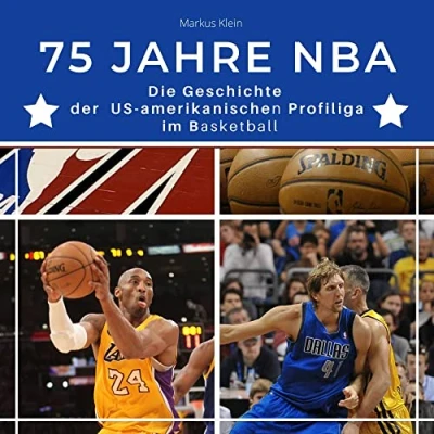 Abbildung von 75 Jahre NBA: Die Geschichte der US amerikanischen Profiliga im Basketball