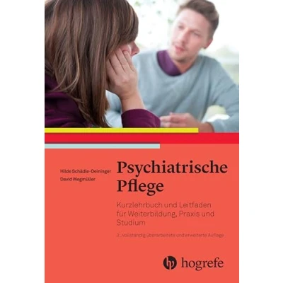 Abbildung von Psychiatrische Pflege: Kurzlehrbuch und Leitfaden für Weiterbildung, Praxis Studium