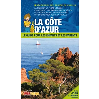 Abbildung von LA COTE D&#039;AZUR guide PR les enfants et PARENTS: Le pour parents