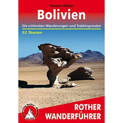 Abbildung von Bolivien: Die schönsten Wanderungen und Trekkingrouten. 52 Touren (Rother Wanderführer)