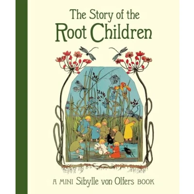 Abbildung von the Story of Root Children: Mini Edition
