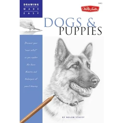 Abbildung von Drawing Made Easy: Dogs and Puppies: Discover Your Inner Artist as You Explore the Basic Theories Techniques of Pencil